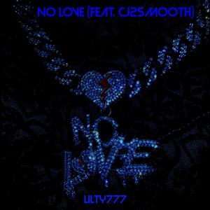 No Love (feat. Cj2Smooth) [Explicit]