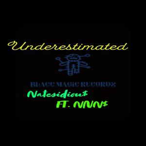 Underestimated (feat. Nitrogennou$)