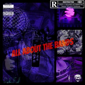 ALL ABOUT THE BANDZ (Explicit)