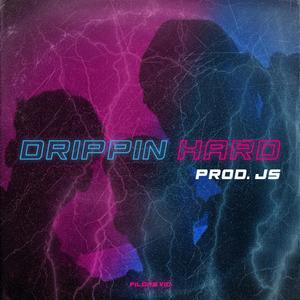 Drippin Hard (Explicit)