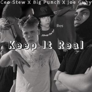 Keep It Real (feat. Big Punch & Ceo Stew) [Explicit]