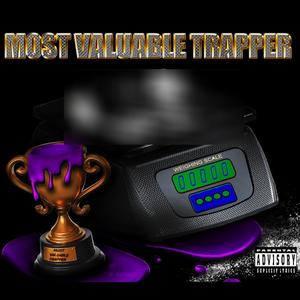 MOST VALUABLE TRAPPER (Explicit)