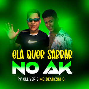 Ela Quer Sarrar no AK (Explicit)