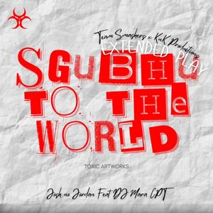 Sgubhu To The World EP