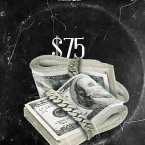 $75 (feat. 0soo) (Explicit)