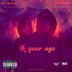 A Year Ago (feat. 93 Freak) [Explicit]