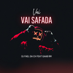 VAI SAFADA (Explicit)