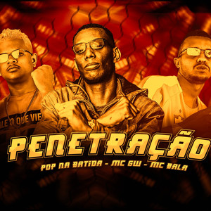 Penetração(feat. MC GW) (Explicit)