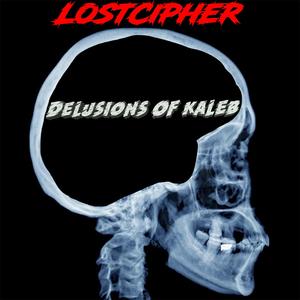 Delusions Of Kaleb (Explicit)