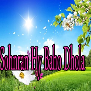 Sohnran Hy Baho Dhola