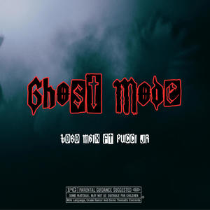 Ghost Mode (feat. Pucci Jr) [Explicit]