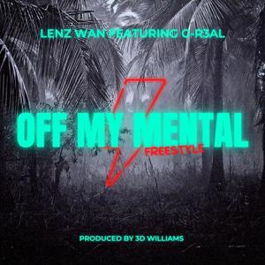 Off My Mental (feat. G-R3AL) (Explicit)