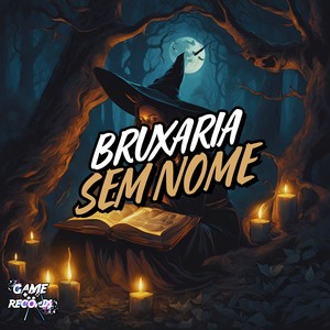 Bruxaria Sem Nome (Explicit)