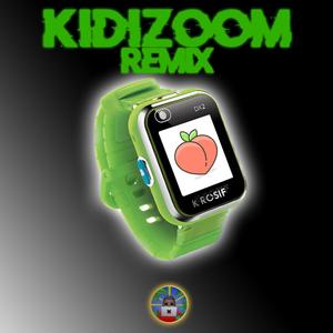 KIDIZOOM (Soca Remix)