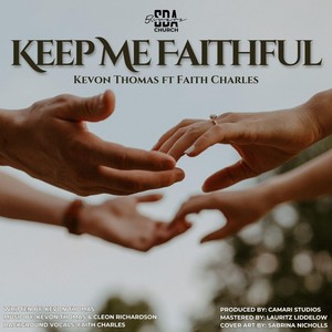 Keep Me Faithful (feat. Faith Charles)