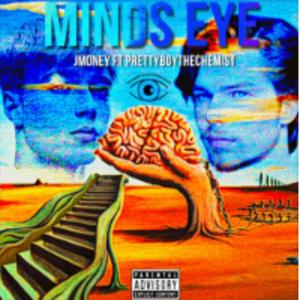 MINDS EYE-JMONEY&PRETTYBOY THE CHEMIST (Explicit)