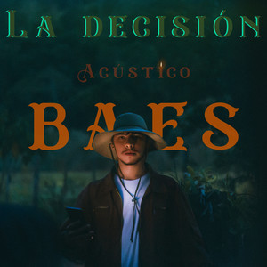 La Decisión (Acústico) [Explicit]