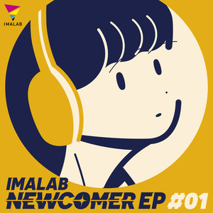 IMALAB NEWCOMER EP #01