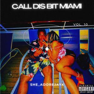 Call Dis Bit Miami (Explicit)