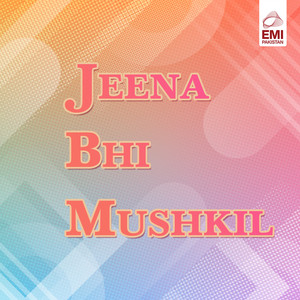 Jeena Bhi Mushkil (Original Motion Picture Soundtrack)