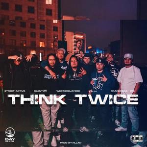 Think Twice (feat. WestSideJayBee & Gravedigga 3300) [Explicit]