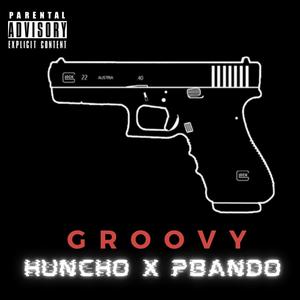 GROOVY (feat. PBando) [Explicit]