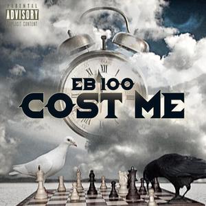 Cost Me (Explicit)