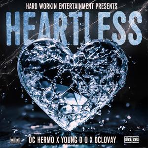 Heartless (feat. Young D O & DCLovay) [Explicit]