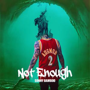 Not Enough (Explicit)