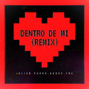 Dentro De Mi(feat. HkDap & FØC) (Remix)