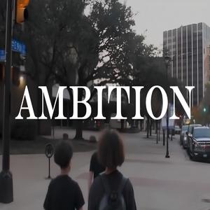 Ambition (Explicit)