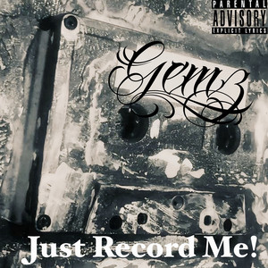 Just Record Me ! (Explicit)