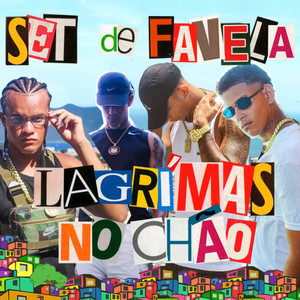 Set de Favela - Lágrimas no Chão