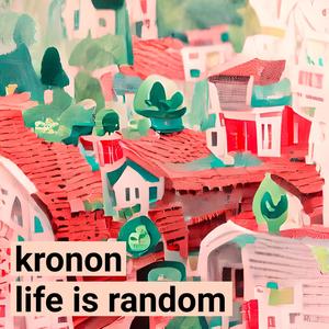 Life is random