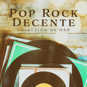 Pop Rock Decente: Colección de Oro