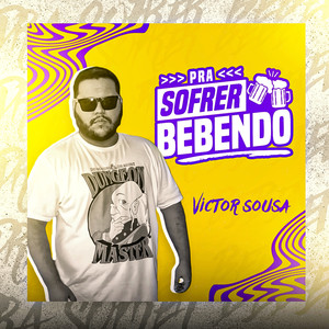 Pra Sofrer Bebendo (Explicit)