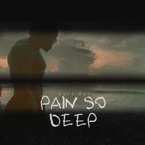 Pain So Deep (Explicit)