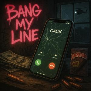 Bang My Line (Explicit)