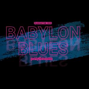 Babylon Blues (Quarantine 2020) [Explicit]