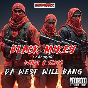 Da West Will Bang (feat. Damu & SL500) [Explicit]