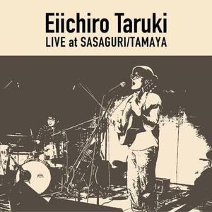 樽木栄一郎 LIVE at SASAGURI/TAMAYA