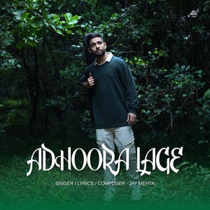 Adhoora Lage