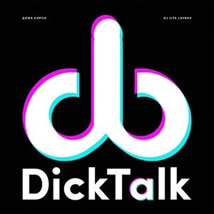 DICK TALK (Explicit)