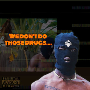 We don't do those ***.... (Explicit)