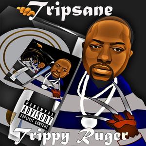 Trippy Ruger (Explicit)