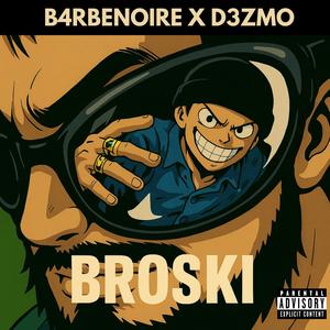 BROSKI (feat. d3zmo) [Explicit]