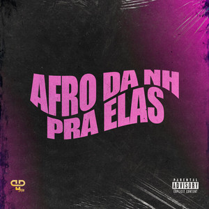 Afro da NH Pra Elas (Explicit)
