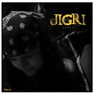 Jigri (feat. Azrial) (Explicit)