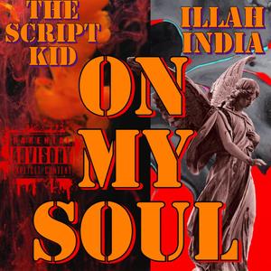 On My Soul (feat. ILLAH India) [Explicit]