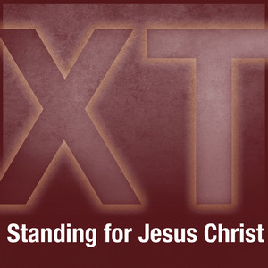 Standing for Jesus Christ